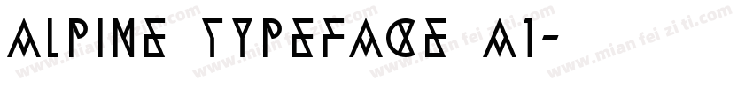 Alpine Typeface A1字体转换